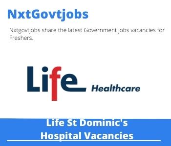 Life St Dominic’s Hospital Enrolled Nurse Auxiliary Specialist Jobs 2022 Apply Now @lifehealthcare.co.za
