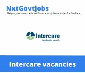 Intercare Dental Assistant Vacancies in Gqeberha 2022