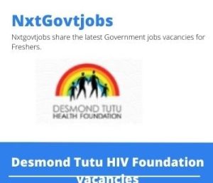 Desmond Tutu HIV Foundation Driver Vacancies in East London 2024