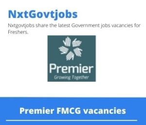 Premier FMCG Admin Relief Clerk Vacancies in Mthatha 2023
