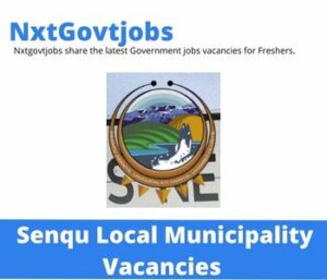 Senqu Municipality Handyman Driver Corporate Services Vacancies in East London – Deadline 19 May 2023