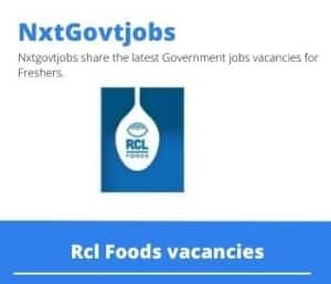 Rcl Foods Risk Control Officer Vacancies in Molteno- Deadline 16 Jun 2023