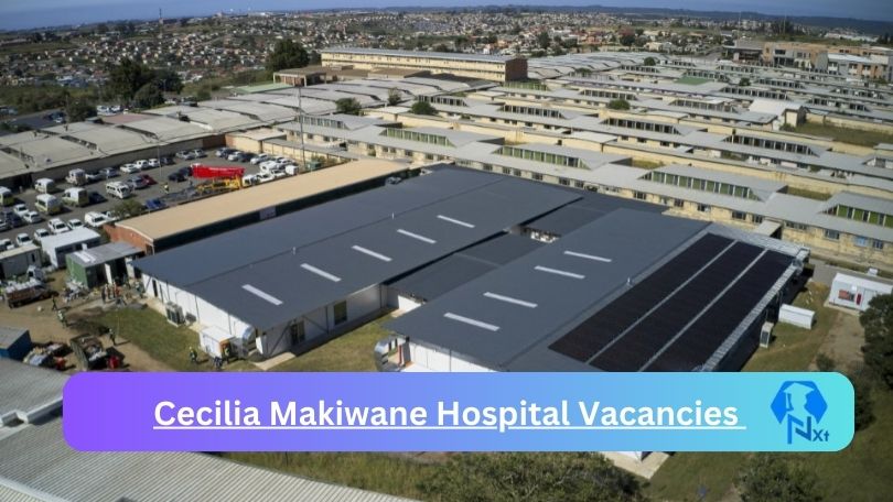 Cecilia Makiwane Hospital Vacancies