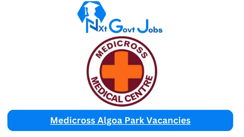 Medicross Algoa Park Vacancies 2023 @Medicross.co.za Careers