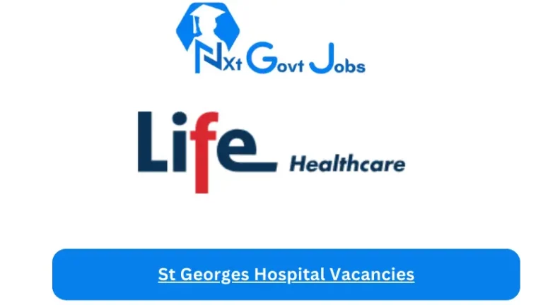 St Georges Hospital Vacancies 2023 @lifehealthcare.co.za Careers